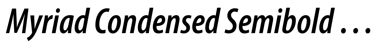 Myriad Condensed Semibold Italic